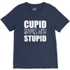 cupid rhymes with stupid V-Neck Tee