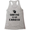 surfing is my cardio Racerback Tank