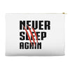 Never Sleep Again Accessory Pouches