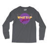 what's up jerks Long Sleeve Shirts