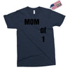 mom of 1 Exclusive T-shirt
