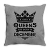 Queens Are Born In December Throw Pillow