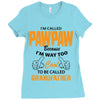 I'm Called Pawpaw Because  I'm Way Too Cool To Be Called Grandfather Ladies Fitted T-Shirt