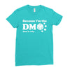Because Im The Dm That Is Why Ladies Fitted T-Shirt