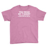 you read my t shirt Youth Tee