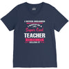 i never dreamed i would be a super cool teacher. but here i am killing V-Neck Tee
