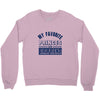 my favorite disney princess is my girlfriend Crewneck Sweatshirt