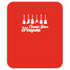 choose your weapon Mousepad