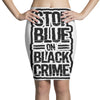 stop blue on black crime Pencil Skirts