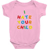 i hate your child Baby Bodysuit