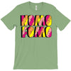 nomo fomo T-Shirt