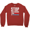 stop pretending your racism is patriotism Crewneck Sweatshirt