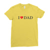 I LOVE YOU DAD Ladies Fitted T-Shirt