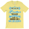 They Call Me Brother Partner in Crime T-Shirt