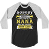 Nobody Is Perfect But If You Are A Nana You Are Pretty Damn Close 3/4 Sleeve Shirt