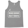 read books not t shirts (2) Tank Top