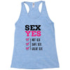 SEX YES HOT SEX SAFE SEX GREAT SEX Racerback Tank