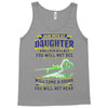 mess with my daughter and from a place Tank Top