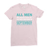 all men are created equal but the best are born in september Ladies Fitted T-Shirt