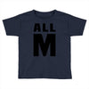 All M Toddler T-shirt