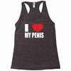 i love my penis  lustig macho funny party Racerback Tank