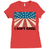 I Don't Kneel Ladies Fitted T-Shirt