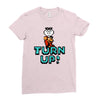 turn up Ladies Fitted T-Shirt