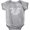 need pants Baby Onesie