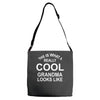 this is what a cool grandma looks like Adjustable Strap Totes