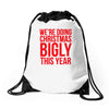 we're doing christmas bigly this year Drawstring Bags