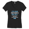 I'm Your Mother's Day Gift Dad Says You're Welcome Baby Boy Women's V-Neck T-Shirt