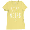 Juanpa Zurita Stay Weird Ladies Fitted T-Shirt