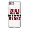 Wine Will Fix My Broken Heart iPhone 8