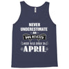 never underestimate an old man who was born in april. Tank Top