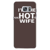 im the hot wife Samsung Galaxy S7