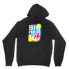 big hair dont care Unisex Hoodie