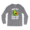 rock out with your guac out Long Sleeve Shirts
