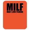 milf man i love fishing t shirt funny outdoors clever humor tee fisher Mousepad