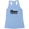 engineer funny t shirt engineers are never wrong t shirt shirt funny t Racerback Tank