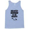 Greatest Mawmaw In The Universe Tank Top