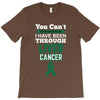 you can't scare or beat me i have been through liver cancer T-Shirt