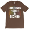 Sunrises House &amp; Techno T-Shirt