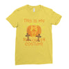 this is my halloween costume Ladies Fitted T-Shirt