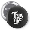 thug life Pin-back button