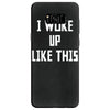 i woke up like this Samsung Galaxy S8 Case