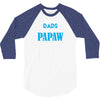 Only the best Dads Get Promoted to Papaw 3/4 Sleeve Shirt