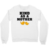 Kind As A Mother Crewneck Sweatshirt