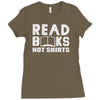 read books not shirts Ladies Fitted T-Shirt