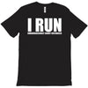 i run T-Shirt