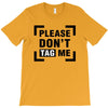 Please Don't Tag Me T-Shirt